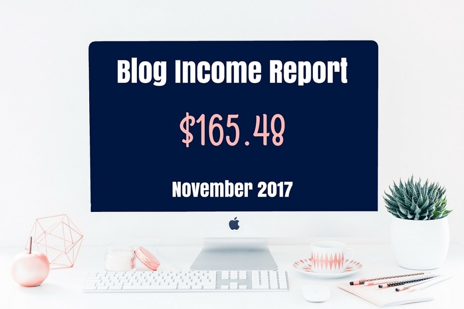 Blog Income Report For November 2017 How I Made 165 48 Online In My Blog Income Report For November 2017 How I Made 165 48 Online In My